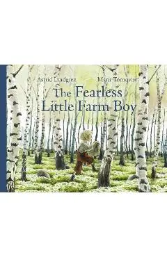 The Fearless Little Farm Boy - Astrid Lindgren