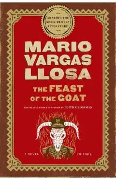 The Feast of the Goat - Mario Vargas Llosa