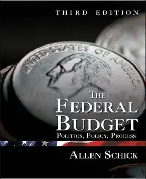 The Federal Budget: Politics, Policy, Process, Paperback/Allen Schick