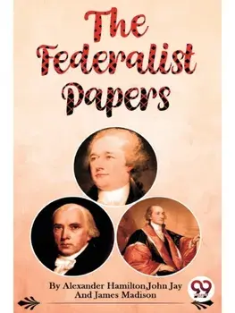 The Federalist Papers, Paperback/***