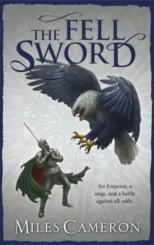 The Fell Sword, Paperback/Miles Cameron