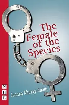 The Female of the Species/Joanna Murray-Smith