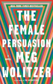 The Female Persuasion, Paperback/Meg Wolitzer