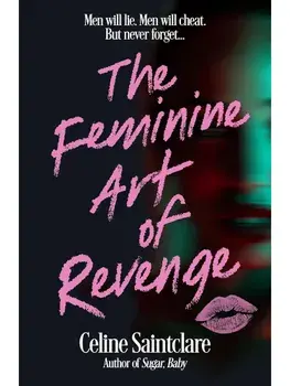 The Feminine Art of Revenge, Paperback/Celine Saintclare