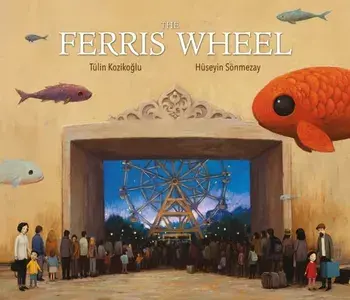 The Ferris Wheel, Hardback/Tulin Kozikoglu