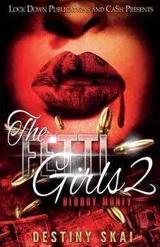 The Fetti Girls 2: Bloody Money, Paperback/Destiny Skai