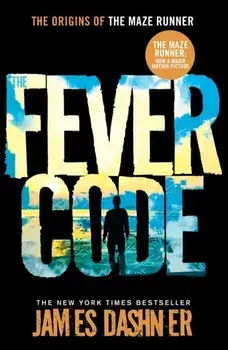 The Fever Code, Paperback/James Dashner