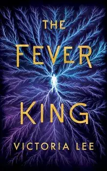 The Fever King, Paperback/Victoria Lee