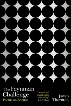 The Feynman Challenge. Poems on Science, Paperback/James Kevin Thornton