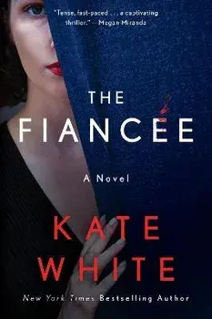 The Fiancée, Hardcover/Kate White