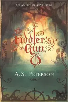 The Fiddler's Gun, Paperback/A. S. Peterson