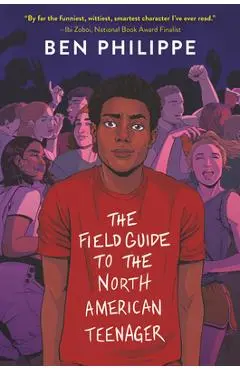 The Field Guide to the North American Teenager - Ben Philippe