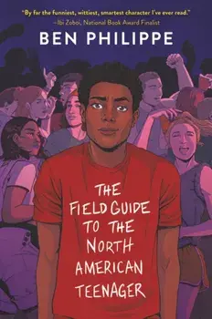 The Field Guide to the North American Teenager, Paperback/Ben Philippe