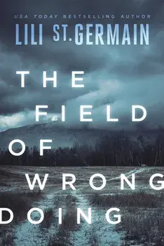 The Field of Wrongdoing, Paperback/Lili St Germain