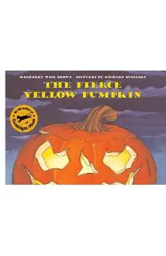 The Fierce Yellow Pumpkin - Margaret Wise Brown