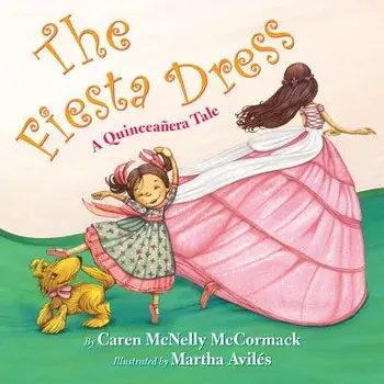 The Fiesta Dress: A Quinceanera Tale, Paperback/Caren McNelly McCormack