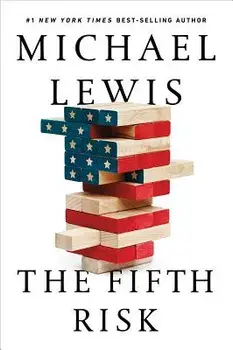 The Fifth Risk, Hardcover/Michael Lewis