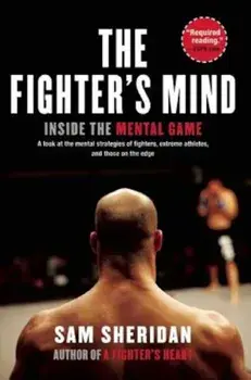 The Fighter's Mind, Paperback/Sam Sheridan