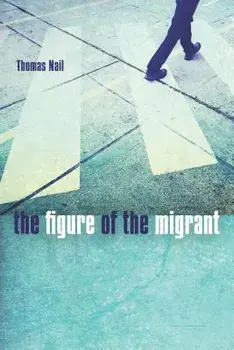 The Figure of the Migrant, Paperback/Thomas Nail