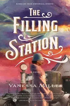 The Filling Station. A Novel, Paperback/Vanessa Miller