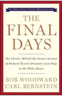The Final Days - Bob Woodward