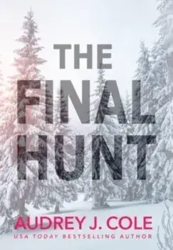 The Final Hunt, Hardcover/Audrey J. Cole