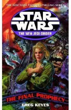 The Final Prophecy: Star Wars Legends - Greg Keyes