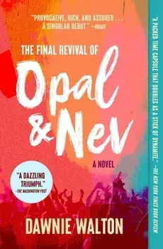 The Final Revival of Opal & Nev, Paperback/Dawnie Walton
