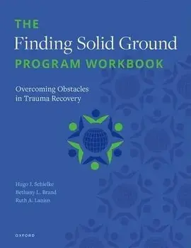 The Finding Solid Ground Program Workbook. Overcoming Obstacles in Trauma Recovery, Paperback/Ruth A. Lanius