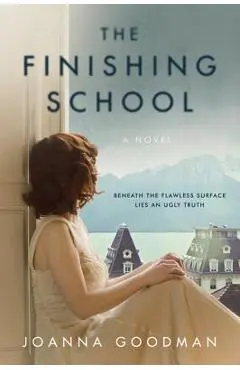 The Finishing School - Joanna Goodman