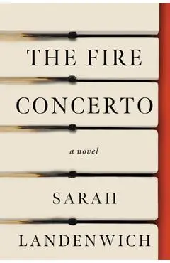 The Fire Concerto - Sarah Landenwich