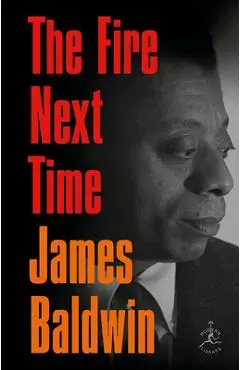 The Fire Next Time - James Baldwin