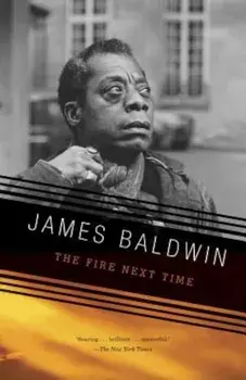 The Fire Next Time, Paperback/James Baldwin