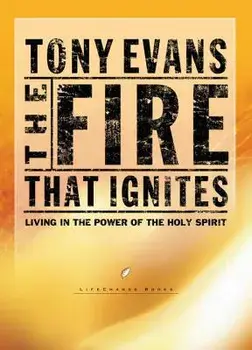 The Fire That Ignites, Paperback/Tony Evans