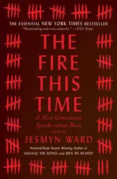 The Fire This Time: A New Generation Speaks about Race, Paperback/Jesmyn Ward
