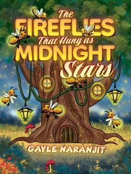 The Fireflies That Hung as Midnight Stars, Paperback/Gayle Naranjit