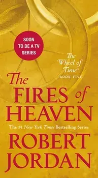 The Fires of Heaven: Book Five of 'the Wheel of Time', Paperback/Robert Jordan