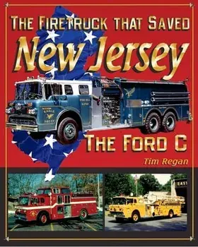 The Firetruck that Saved New Jersey, Paperback/Tim Regan