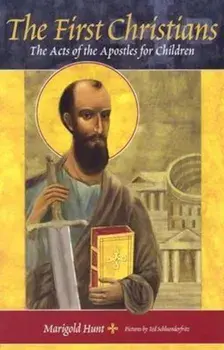 The First Christians: The Acts of the Apostles for Children, Paperback/Marigold Hunt