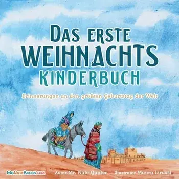 The First Christmas Children's Book (German): Remembering the World's Greatest Birthday, Paperback/Nate Gunter