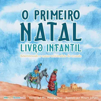 The First Christmas Children's Book (Portuguese): Remembering the World's Greatest Birthday, Paperback/Nate Gunter