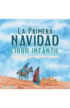 The First Christmas Children's Book (Spanish): Remembering the World's Greatest Birthday - Nate Books