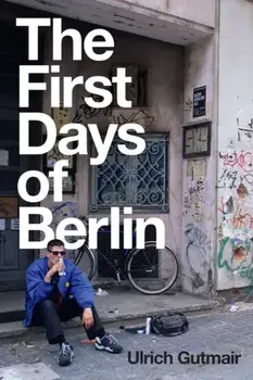 The First Days of Berlin. The Sound of Change, Paperback/Ulrich Gutmair