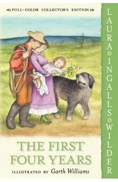 The First Four Years - Laura Ingalls Wilder