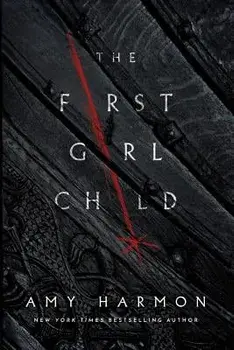 The First Girl Child, Paperback/Amy Harmon