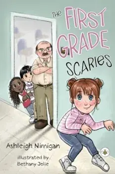 The First Grade Scaries, Paperback/Ashleigh Nimigan