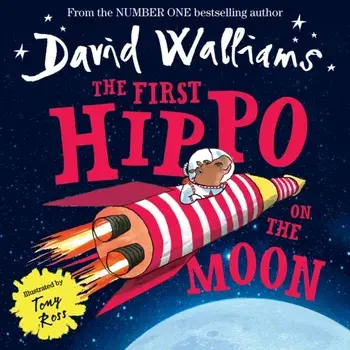 The First Hippo on the Moon, Paperback/David Walliams