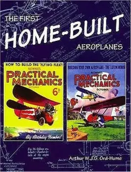 The First Home-Built Aeroplanes, Paperback/Arthur W. J. G. Ord-Hume