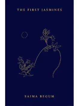 The First Jasmines, Paperback/Saima Begum