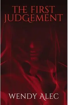 The First Judgement - Wendy Alec